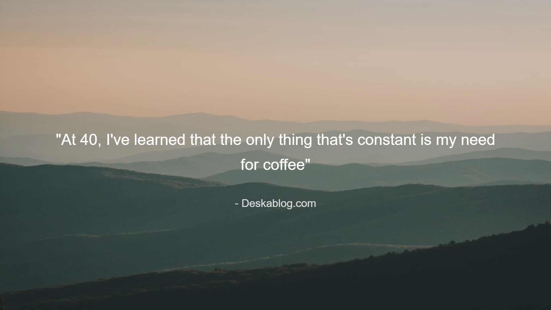 40th Birthday Humor About Life Changes