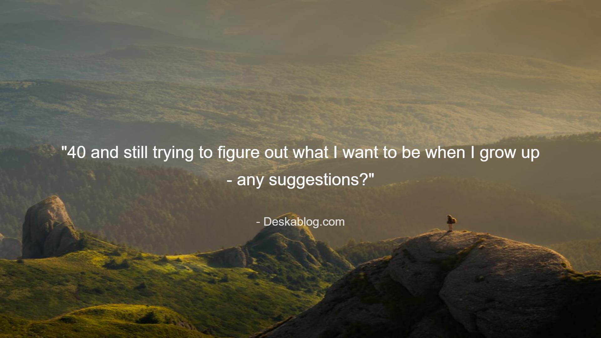 Humorous 40th Birthday Sayings