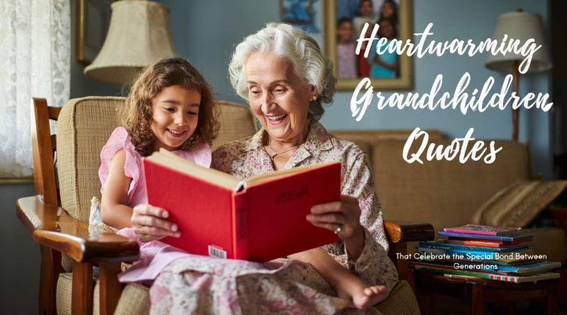quotes celebrate the pure joy and happiness for grandchildren