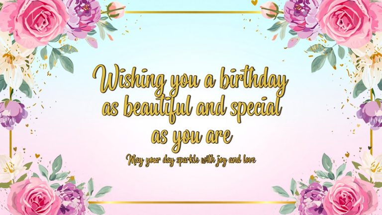 155+ Beautiful Special Happy Birthday Wishes to Make Their Day Unforgettable