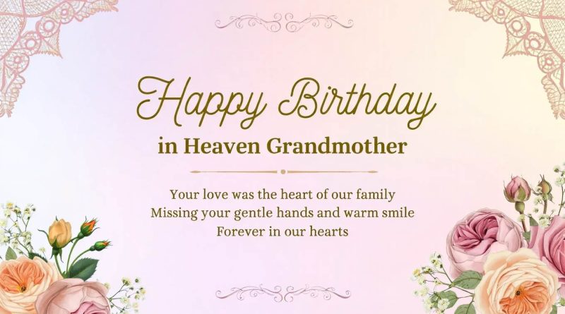 Happy Birthday in Heaven Grandmother Messages