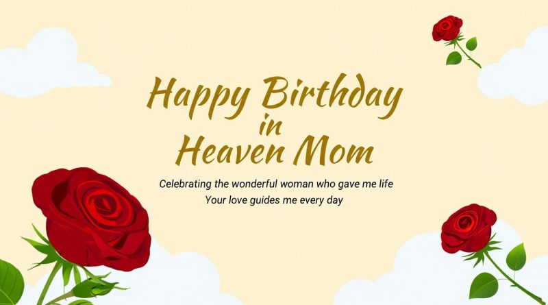 Happy Birthday in Heaven Mom