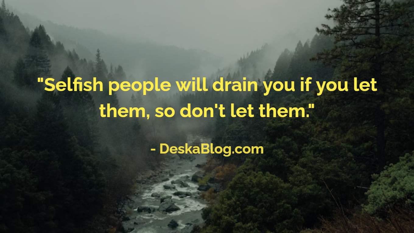 Quotes About Protecting Your Peace From Selfish People