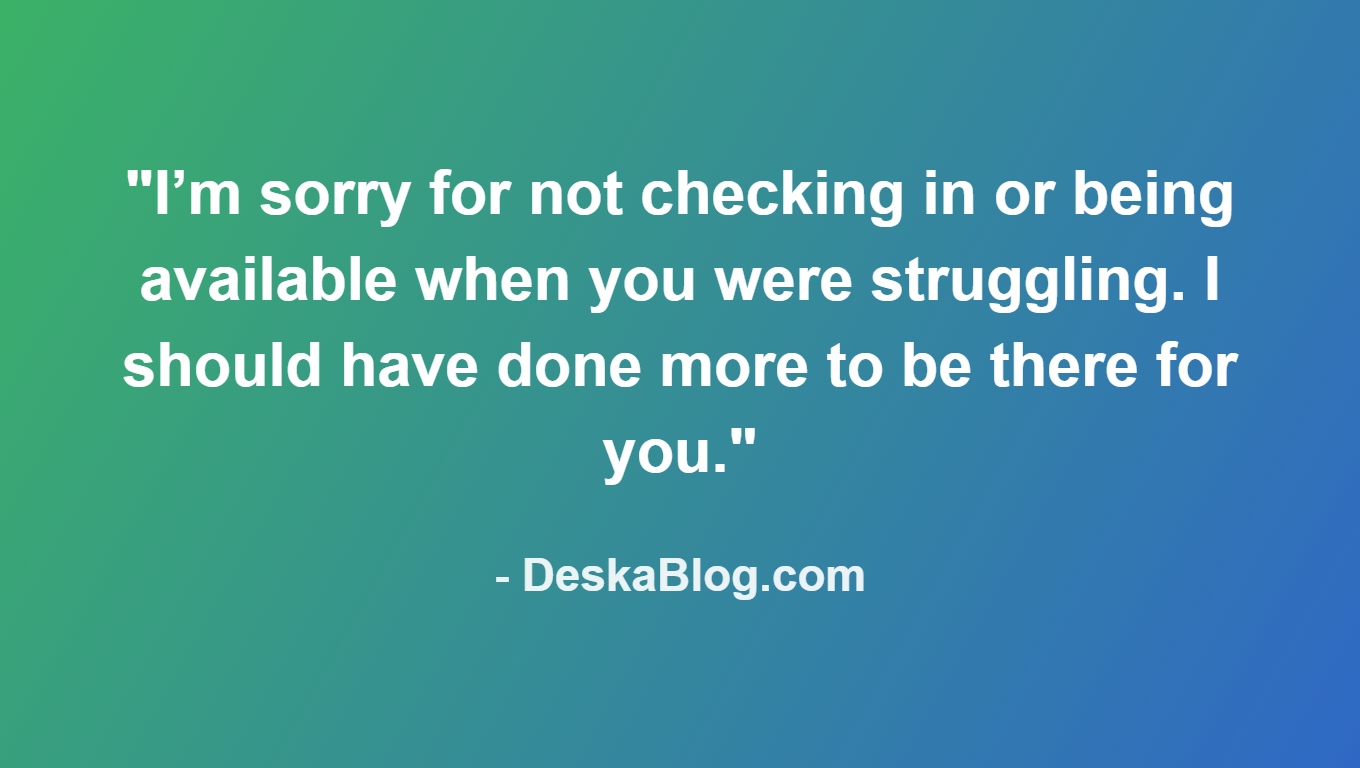 Sorry Messages for Not Being There