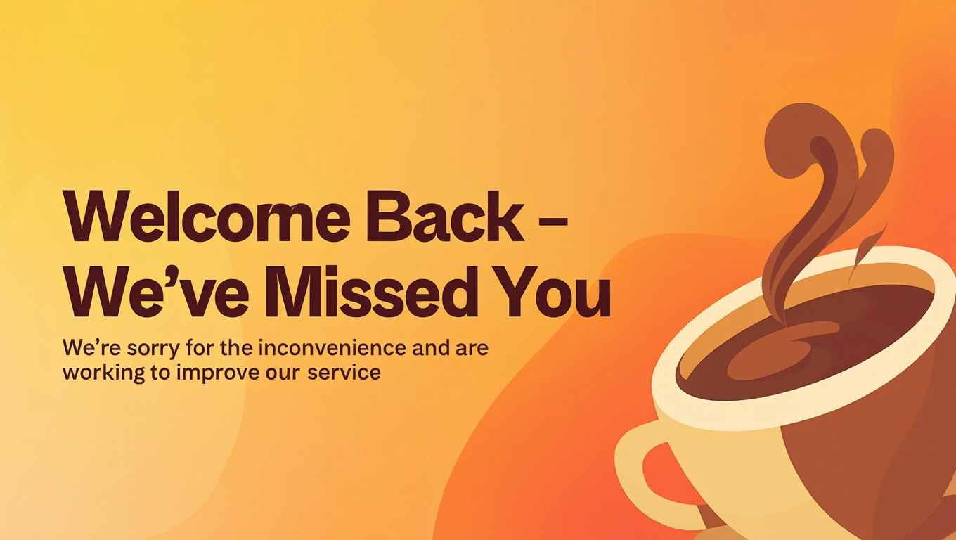 Welcome Back Messages After Service Issues or Complaints
