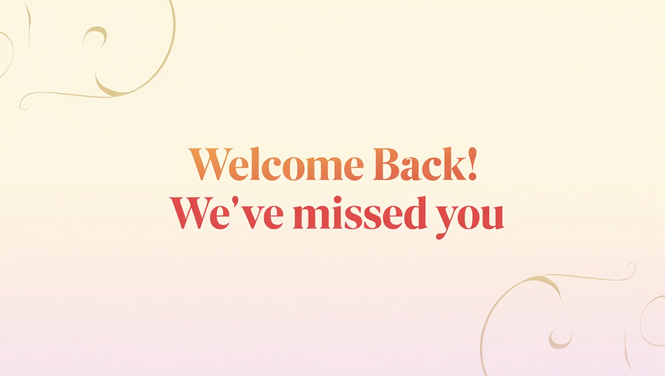 Why Are Welcome Back Messages Important for Business