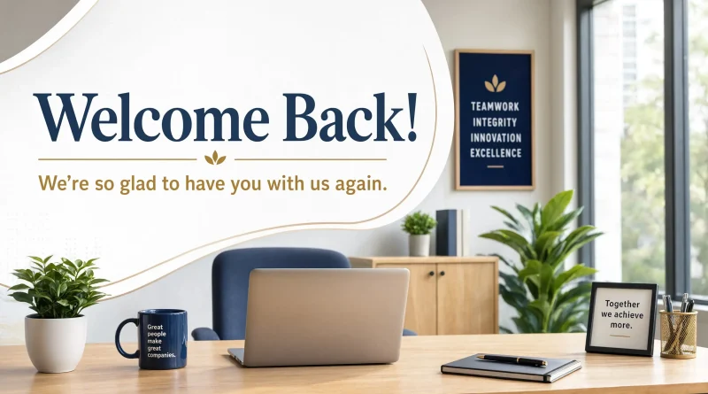 Professional Welcome Back Messages for Coworkers