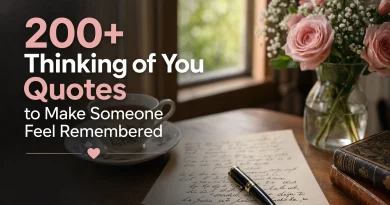 Thinking of You Quotes to Make Someone Feel Reme