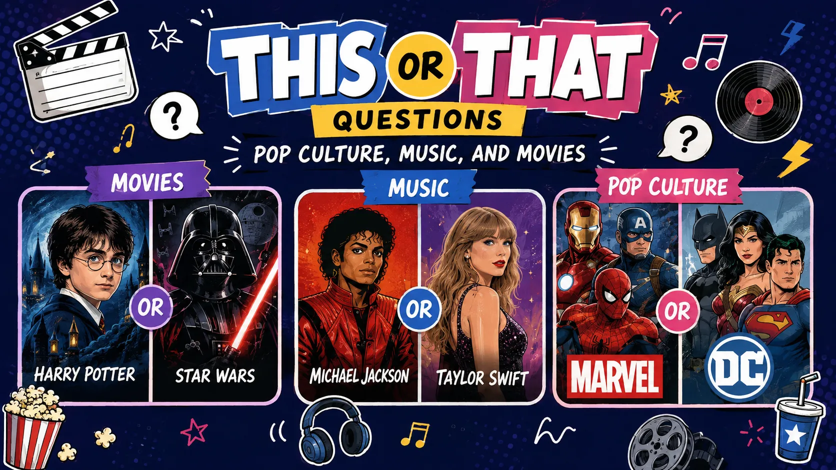 250+ This or That Questions for Students: Icebreakers, Brain Breaks & Class Games 6 This or That Questions Pop Culture, Music, and Movies